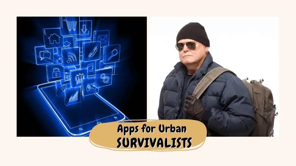 Apps for Urban Survivalists